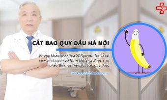 Địa chỉ cắt bao quy đầu tại Hà Nội: An toàn & Uy tín