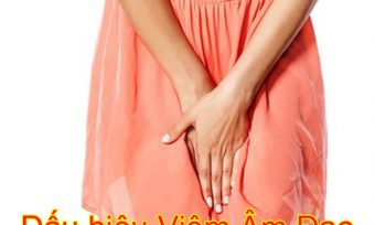 Dấu Hiệu Viêm Âm Đạo